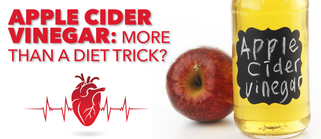 Apple Cider Vinegar: More Than A Diet Trick? | Cardiometabolic Health ...