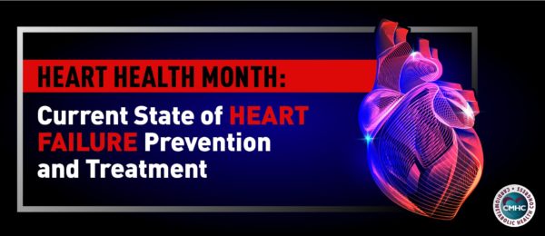 Heart Health Month: Current State of Heart Failure Prevention and ...