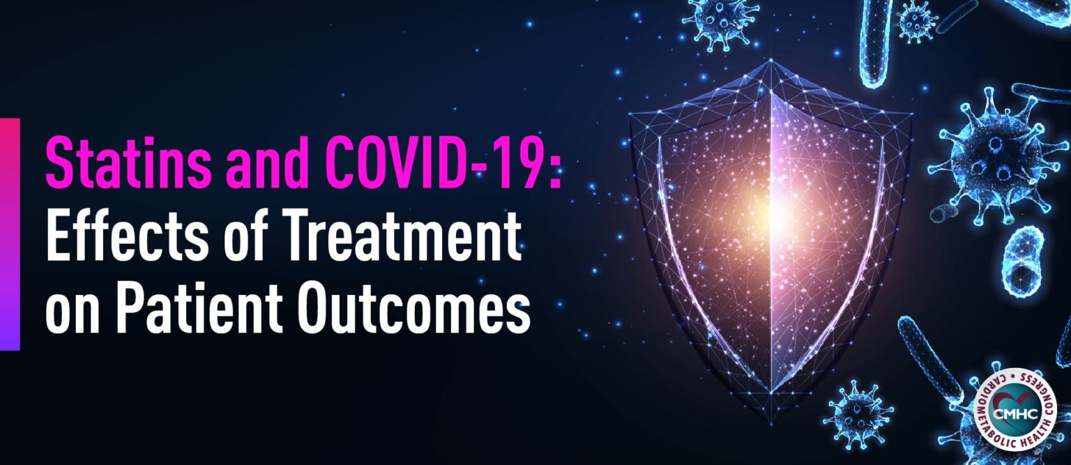 Statins and COVID-19: Effects of Treatment on Patient Outcomes ...