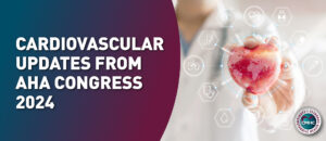 Graphic displaying the text 'Cardiovascular Updates from AHA Congress 2024' with a background featuring a doctor holding a digital representation of a heart surrounded by medical icons, representing global cardiovascular health insights. CMHC logo is visible in the bottom right corner.